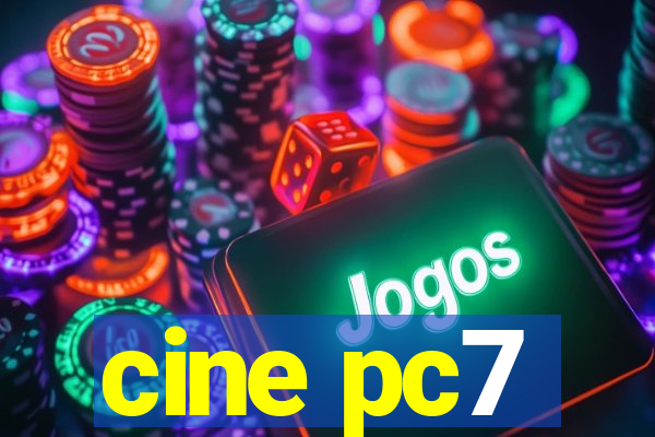 cine pc7